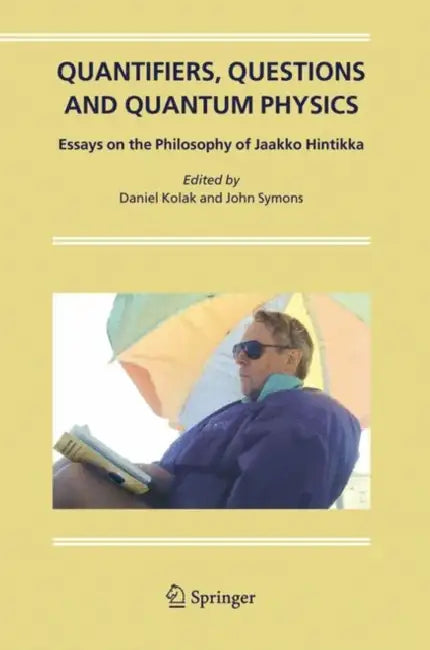 Buy Quantifiers, Questions and Quantum Physics | by Daniel Kolak — BookShops.in