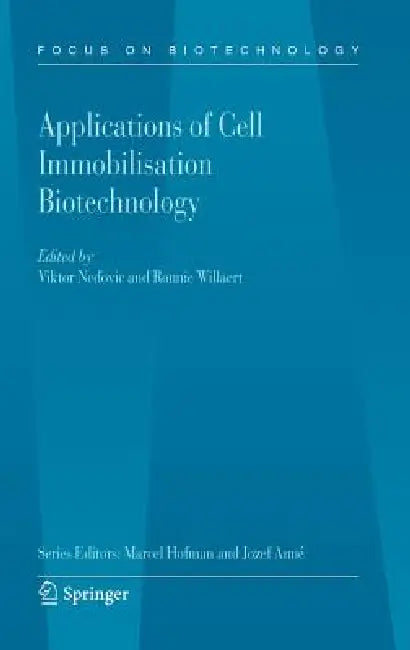 Buy Applications of Cell Immobilisation Biotechnology | by Viktor Nedovic | Ronnie Willaert | Springer | by Viktor Nedovic | Ronnie Willaert | Springer | by Viktor Nedovic | Ronnie Willaert | Springer | by Viktor Nedovic | Ronnie Willaert | Springer | by Viktor Nedovic | Ronnie Willaert | Springer | by Viktor Nedovic | Ronnie Willaert | Springer | by Viktor Nedovic | Ronnie Willaert | Springer | by Viktor Nedovic | Ronnie Willaert | Springer | by Viktor Nedovic | Ronnie Willaert | Springer | by Vikt — BookShops.in
