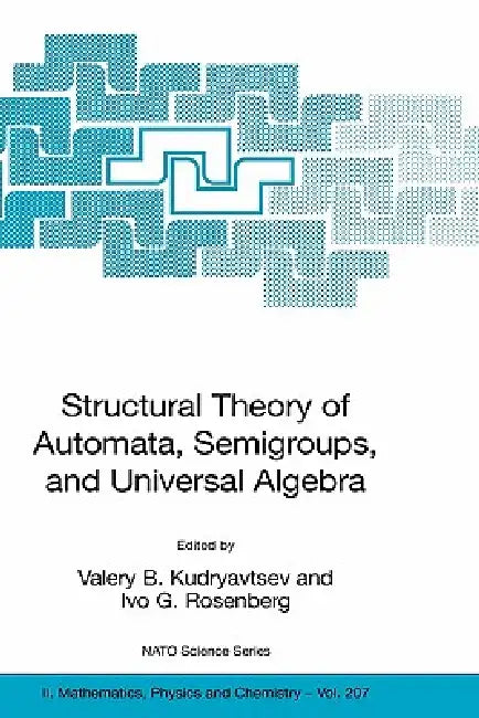 Buy Structural Theory of Automata, Semigroups, and Universal Alg — BookShops.in