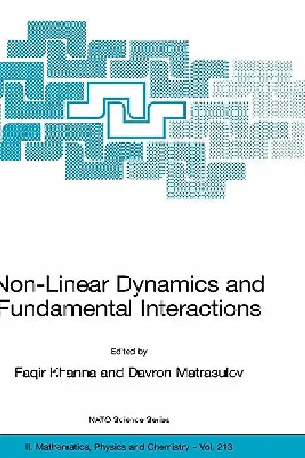 Buy Non-Linear Dynamics and Fundamental Interactions (English, Faqir Khanna | Davron Matrasulov) — BookShops.in