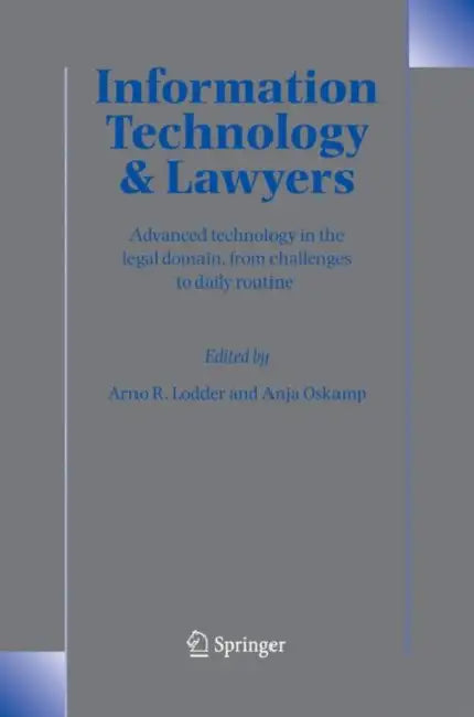 Buy Information Technology and Lawyers | by Arno R. Lodder | Anja Oskamp | Springer | by Arno R. Lodder | Anja Oskamp | Springer | by Arno R. Lodder | Anja Oskamp | Springer | by Arno R. Lodder | Anja Oskamp | Springer | by Arno R. Lodder | Anja Oskamp | Springer | by Arno R. Lodder | Anja Oskamp | Springer | by Arno R. Lodder | Anja Oskamp | Springer | by Arno R. Lodder | Anja Oskamp | Springer | by Arno R. Lodder | Anja Oskamp | Springer | by Arno R. Lodder | Anja Oskamp | Springer | by Arno R. Lo — BookShops.in