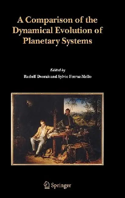 A Comparison of the Dynamical Evolution of Planetary Systems: Proceedings of the Sixth Alexander von Humboldt Colloquium on Celestial Mechanics Bad Hofgastein (Austria), 21-27 March 2004 view 2