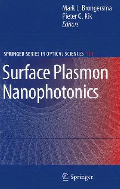 Buy Surface Plasmon Nanophotonics | by Mark L. Brongersma | Pieter G. Kik | Springer | by Mark L. Brongersma | Pieter G. Kik | Springer | by Mark L. Brongersma | Pieter G. Kik | Springer | by Mark L. Brongersma | Pieter G. Kik | Springer | by Mark L. Brongersma | Pieter G. Kik | Springer | by Mark L. Brongersma | Pieter G. Kik | Springer | by Mark L. Brongersma | Pieter G. Kik | Springer | by Mark L. Brongersma | Pieter G. Kik | Springer | by Mark L. Brongersma | Pieter G. Kik | Springer | by Mark L — BookShops.in