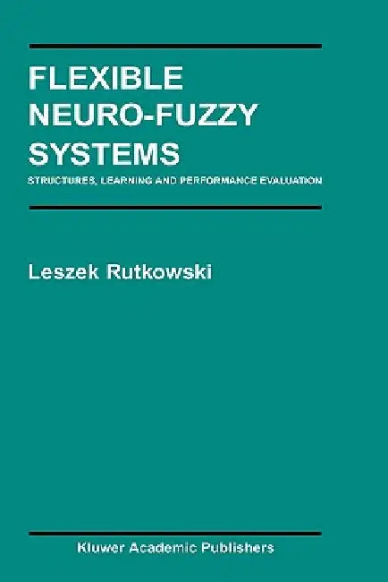 Buy Flexible Neuro-Fuzzy Systems | by Leszek Rutkowski | Springer | by Leszek Rutkowski | Springer | by Leszek Rutkowski | Springer | by Leszek Rutkowski | Springer | by Leszek Rutkowski | Springer | by Leszek Rutkowski | Springer | by Leszek Rutkowski | Springer | by Leszek Rutkowski | Springer | by Leszek Rutkowski | Springer | by Leszek Rutkowski | Springer | by Leszek Rutkowski | Springer | by Leszek Rutkowski | Springer | by Leszek Rutkowski | Springer | by Leszek Rutkowski | Springer | by Lesz — BookShops.in