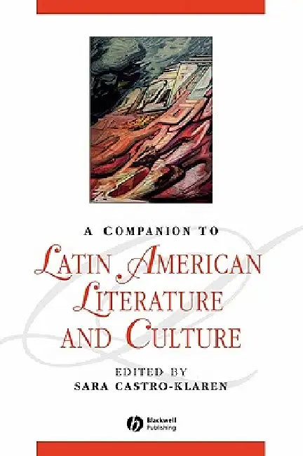 Buy A Companion to Latin American Literature and Culture (English, Sara Castro-Klaren) — BookShops.in
