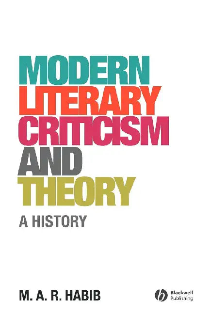 Buy Modern Literary Criticism And Theory (English, M. A. R. Habib) — BookShops.in