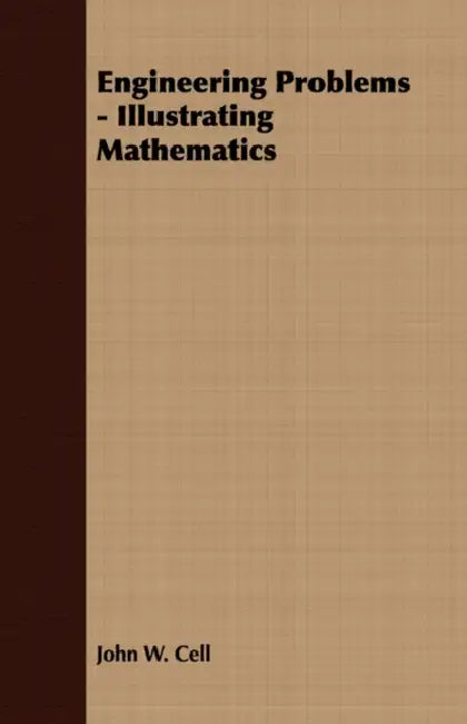 Buy Engineering Problems - Illustrating Mathematics (English, John W. Cell) — BookShops.in
