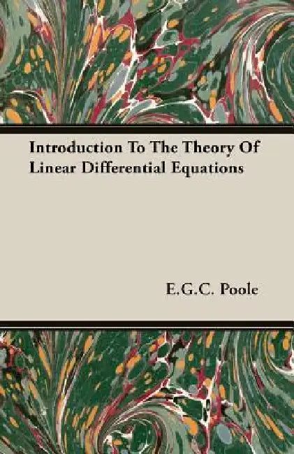 Buy Introduction To The Theory Of Linear Differential Equations (English, E. G. C. Poole) — BookShops.in