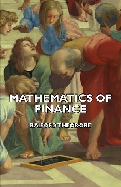 Buy Mathematics of Finance (English, Raiford Theodore) — BookShops.in