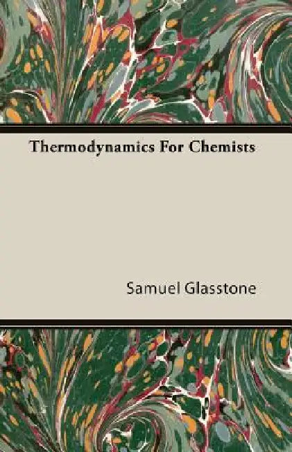 Buy Thermodynamics For Chemists (English, Samuel Glasstone) — BookShops.in