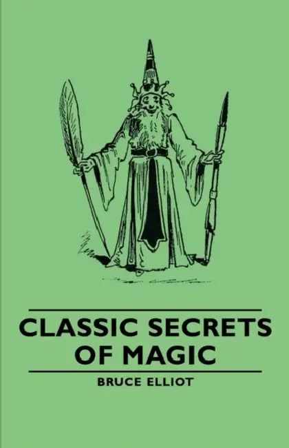 Buy Classic Secrets of Magic (English, Bruce Elliot) — BookShops.in
