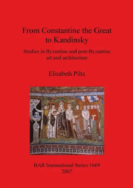 Buy From Constantine the Great to Kandinsky | by Elisabeth Piltz | British Archaeological Reports Oxford Ltd | by Elisabeth Piltz | British Archaeological Reports Oxford Ltd | by Elisabeth Piltz | British Archaeological Reports Oxford Ltd | by Elisabeth Piltz | British Archaeological Reports Oxford Ltd | by Elisabeth Piltz | British Archaeological Reports Oxford Ltd | by Elisabeth Piltz | British Archaeological Reports Oxford Ltd | by Elisabeth Piltz | British Archaeological Reports Oxford Ltd | by — BookShops.in