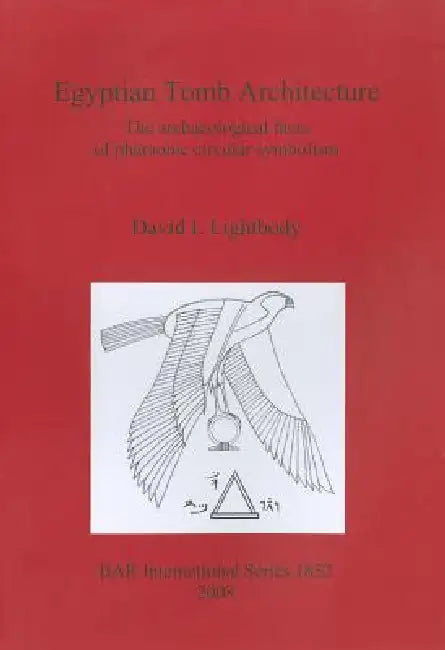 Buy Egyptian Tomb Architecture (English, David I. Lightbody) — BookShops.in
