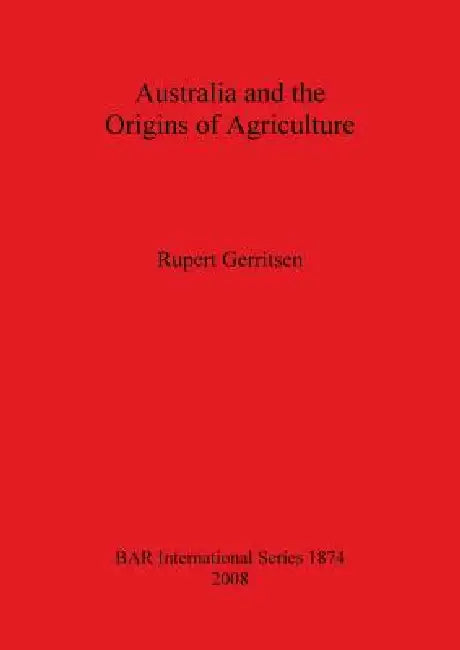 Buy Australia and the Origins of Agriculture (English, Rupert Gerritsen) — BookShops.in