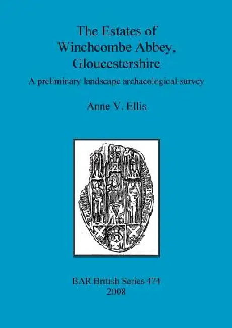 Buy The Estates of Winchcombe Abbey, Gloucestershire | by Anne V. Ellis | British Archaeological Reports Oxford Ltd | by Anne V. Ellis | British Archaeological Reports Oxford Ltd | by Anne V. Ellis | British Archaeological Reports Oxford Ltd | by Anne V. Ellis | British Archaeological Reports Oxford Ltd | by Anne V. Ellis | British Archaeological Reports Oxford Ltd | by Anne V. Ellis | British Archaeological Reports Oxford Ltd | by Anne V. Ellis | British Archaeological Reports Oxford Ltd | by Anne — BookShops.in