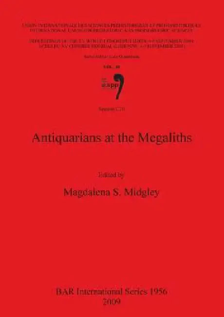 Buy Antiquarians at the Megaliths | by Magdalena S. Midgley | British Archaeological Reports Oxford Ltd | by Magdalena S. Midgley | British Archaeological Reports Oxford Ltd | by Magdalena S. Midgley | British Archaeological Reports Oxford Ltd | by Magdalena S. Midgley | British Archaeological Reports Oxford Ltd | by Magdalena S. Midgley | British Archaeological Reports Oxford Ltd | by Magdalena S. Midgley | British Archaeological Reports Oxford Ltd | by Magdalena S. Midgley | British Archaeological — BookShops.in