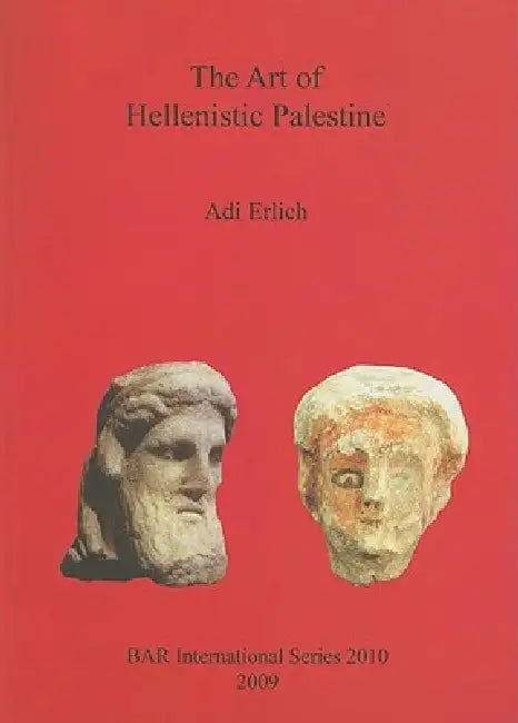 Buy The Art of Hellenistic Palestine (English, Adi Erlich) — BookShops.in