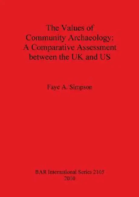 Buy The Values of Community Archaeology (English, Faye A. Simpson) — BookShops.in