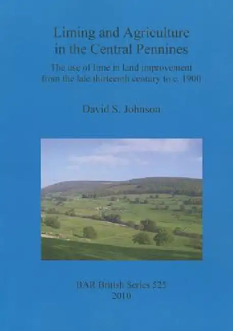 Buy Liming and Agriculture in the Central Pennines (English, David S. Johnson) — BookShops.in