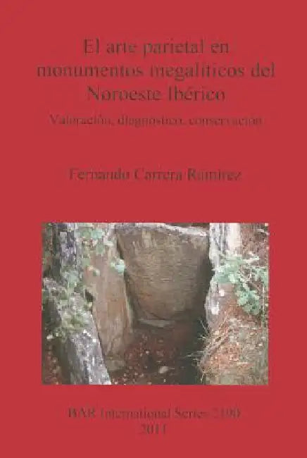 Buy El arte parietal en monumentos megalíticos del Noroeste Ibérico | by Fernando Carrera Ramírez | British Archaeological Reports Oxford Ltd | by Fernando Carrera Ramírez | British Archaeological Reports Oxford Ltd | by Fernando Carrera Ramírez | British Archaeological Reports Oxford Ltd | by Fernando Carrera Ramírez | British Archaeological Reports Oxford Ltd | by Fernando Carrera Ramírez | British Archaeological Reports Oxford Ltd | by Fernando Carrera Ramírez | British Archaeological Reports Oxf — BookShops.in