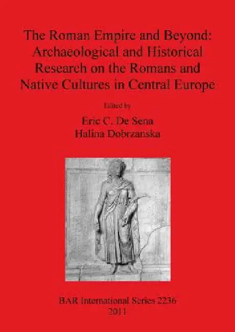 Buy The Roman Empire and Beyond (English, Eric C. De Sena | Halina Dobrzanska) — BookShops.in