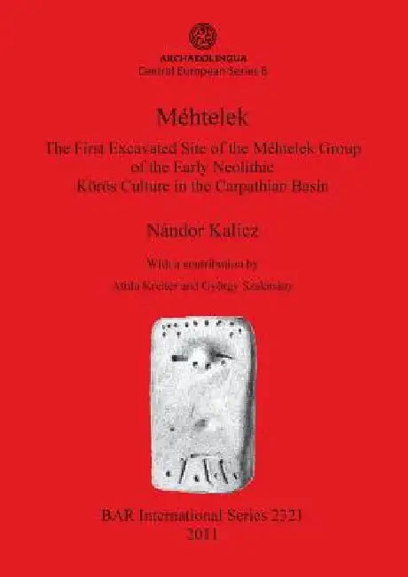 Buy Méhtelek | by Nándor Kalicz | Attila Kreiter | György Szakmány | British Archaeological Reports Oxford Ltd | by Nándor Kalicz | Attila Kreiter | György Szakmány | British Archaeological Reports Oxford Ltd | by Nándor Kalicz | Attila Kreiter | György Szakmány | British Archaeological Reports Oxford Ltd | by Nándor Kalicz | Attila Kreiter | György Szakmány | British Archaeological Reports Oxford Ltd | by Nándor Kalicz | Attila Kreiter | György Szakmány | British Archaeological Reports Oxford Ltd | — BookShops.in