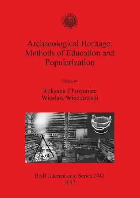 Buy Archaeological Heritage | by Roksana Chowaniec | Wieslaw Więckowski | British Archaeological Reports Oxford Ltd | by Roksana Chowaniec | Wieslaw Więckowski | British Archaeological Reports Oxford Ltd | by Roksana Chowaniec | Wieslaw Więckowski | British Archaeological Reports Oxford Ltd | by Roksana Chowaniec | Wieslaw Więckowski | British Archaeological Reports Oxford Ltd | by Roksana Chowaniec | Wieslaw Więckowski | British Archaeological Reports Oxford Ltd | by Roksana Chowaniec | Wieslaw Wię — BookShops.in