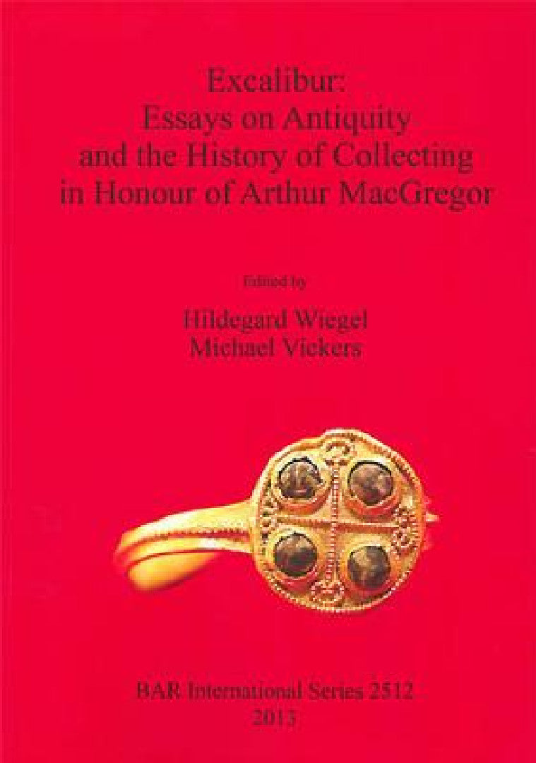 Buy Excalibur | by Hildegard Wiegel | Michael Vickers | British Archaeological Reports Oxford Ltd | by Hildegard Wiegel | Michael Vickers | British Archaeological Reports Oxford Ltd | by Hildegard Wiegel | Michael Vickers | British Archaeological Reports Oxford Ltd | by Hildegard Wiegel | Michael Vickers | British Archaeological Reports Oxford Ltd | by Hildegard Wiegel | Michael Vickers | British Archaeological Reports Oxford Ltd | by Hildegard Wiegel | Michael Vickers | British Archaeological Repor — BookShops.in