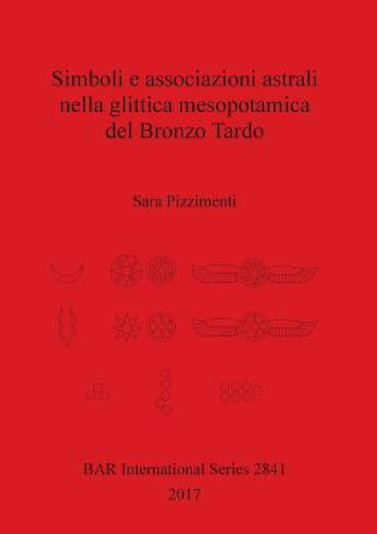 Buy Simboli e associazioni astrali nella glittica mesopotamica del Bronzo Tardo | by Sara Pizzimenti | British Archaeological Reports Oxford Ltd | by Sara Pizzimenti | British Archaeological Reports Oxford Ltd | by Sara Pizzimenti | British Archaeological Reports Oxford Ltd | by Sara Pizzimenti | British Archaeological Reports Oxford Ltd | by Sara Pizzimenti | British Archaeological Reports Oxford Ltd | by Sara Pizzimenti | British Archaeological Reports Oxford Ltd | by Sara Pizzimenti | British Arc — BookShops.in
