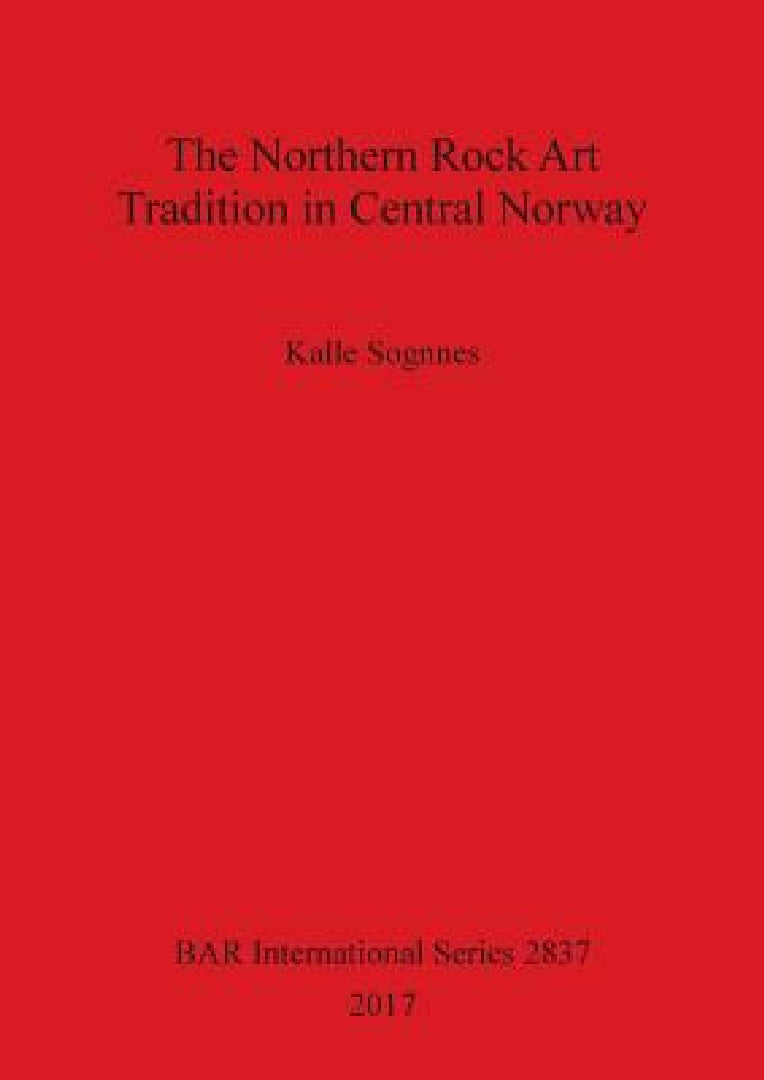 Buy The Northern Rock Art Tradition in Central Norway | by Kalle Sognnes | British Archaeological Reports Oxford Ltd | by Kalle Sognnes | British Archaeological Reports Oxford Ltd | by Kalle Sognnes | British Archaeological Reports Oxford Ltd | by Kalle Sognnes | British Archaeological Reports Oxford Ltd | by Kalle Sognnes | British Archaeological Reports Oxford Ltd | by Kalle Sognnes | British Archaeological Reports Oxford Ltd | by Kalle Sognnes | British Archaeological Reports Oxford Ltd | by Kall — BookShops.in