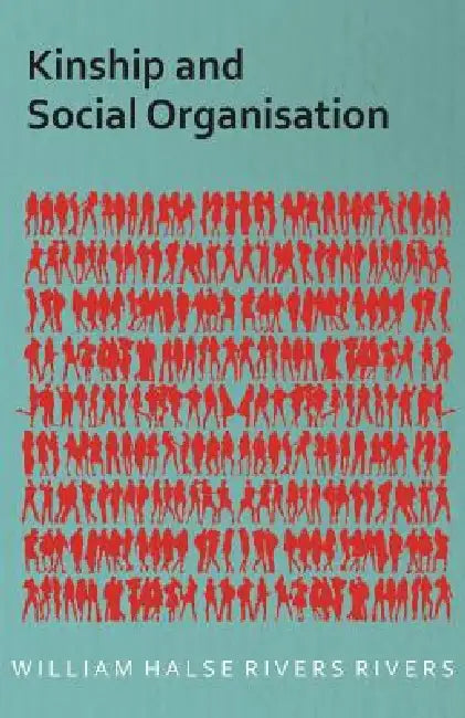 Buy Kinship and Social Organisation (English, William Halse Rivers Rivers) — BookShops.in