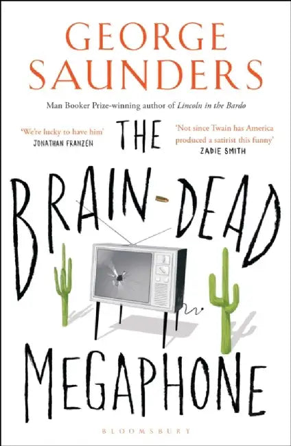 Buy The Brain-Dead Megaphone (English, George Saunders) — BookShops.in