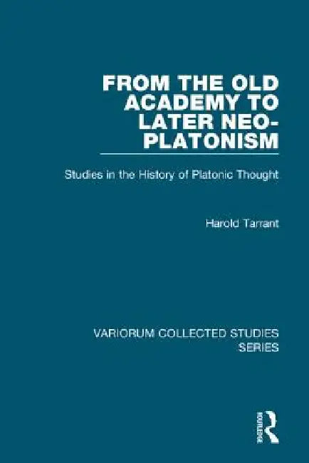 Buy From the Old Academy to Later Neo-Platonism | by Harold Tarrant | Routledge | by Harold Tarrant | Routledge | by Harold Tarrant | Routledge | by Harold Tarrant | Routledge | by Harold Tarrant | Routledge | by Harold Tarrant | Routledge | by Harold Tarrant | Routledge | by Harold Tarrant | Routledge | by Harold Tarrant | Routledge | by Harold Tarrant | Routledge | by Harold Tarrant | Routledge | by Harold Tarrant | Routledge | by Harold Tarrant | Routledge | by Harold Tarrant | Routledge | by Har — BookShops.in