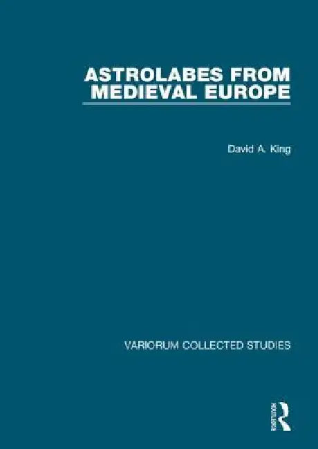 Buy Astrolabes from Medieval Europe (English, David A. King) — BookShops.in
