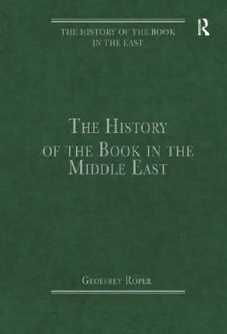 Buy The History of the Book in the Middle East | by Geoffrey Roper | Routledge | by Geoffrey Roper | Routledge | by Geoffrey Roper | Routledge | by Geoffrey Roper | Routledge | by Geoffrey Roper | Routledge | by Geoffrey Roper | Routledge | by Geoffrey Roper | Routledge | by Geoffrey Roper | Routledge | by Geoffrey Roper | Routledge | by Geoffrey Roper | Routledge | by Geoffrey Roper | Routledge | by Geoffrey Roper | Routledge | by Geoffrey Roper | Routledge | by Geoffrey Roper | Routledge | by Geof — BookShops.in