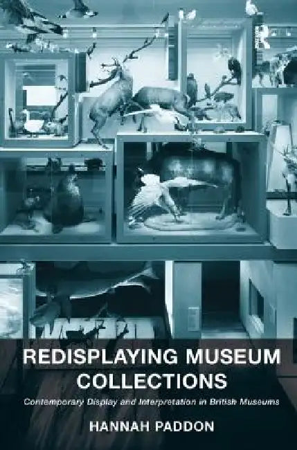 Buy Redisplaying Museum Collections (English, Hannah Paddon) — BookShops.in