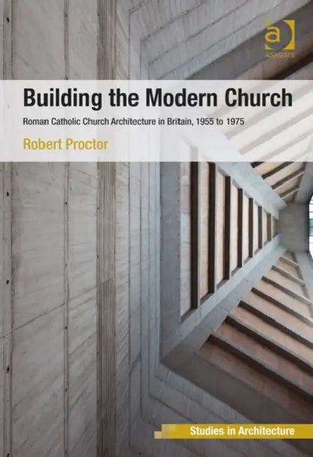 Buy Building the Modern Church (English, Robert Proctor) — BookShops.in