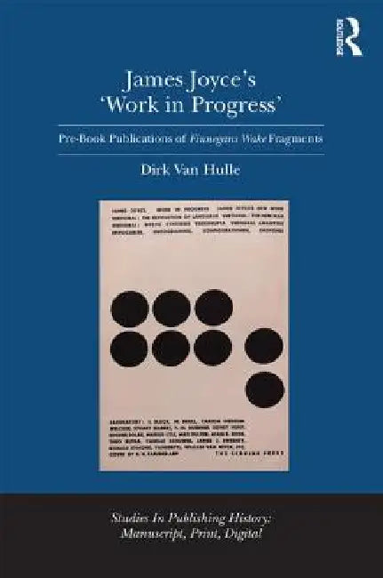 Buy James Joyce's 'Work in Progress' | by Dirk Van Hulle | Routledge | by Dirk Van Hulle | Routledge | by Dirk Van Hulle | Routledge | by Dirk Van Hulle | Routledge | by Dirk Van Hulle | Routledge | by Dirk Van Hulle | Routledge | by Dirk Van Hulle | Routledge | by Dirk Van Hulle | Routledge | by Dirk Van Hulle | Routledge | by Dirk Van Hulle | Routledge | by Dirk Van Hulle | Routledge | by Dirk Van Hulle | Routledge | by Dirk Van Hulle | Routledge | by Dirk Van Hulle | Routledge | by Dirk Van Hulle — BookShops.in