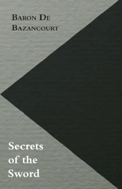 Buy Secrets of the Sword (English, Baron De Bazancourt) — BookShops.in