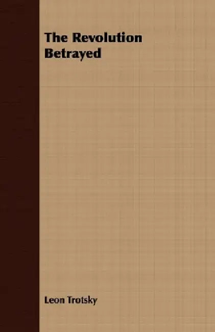 Buy The Revolution Betrayed (English, Leon Trotsky) — BookShops.in