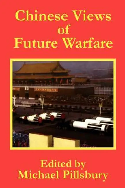 Buy Chinese Views of Future Warfare (English, Michael Pillsbury) — BookShops.in