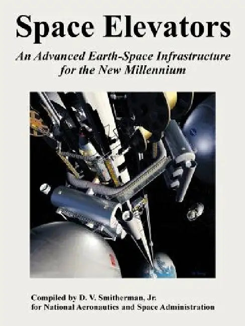Buy Space Elevators (English, Jr. Smitherman D. V. | NASA) β BookShops.in