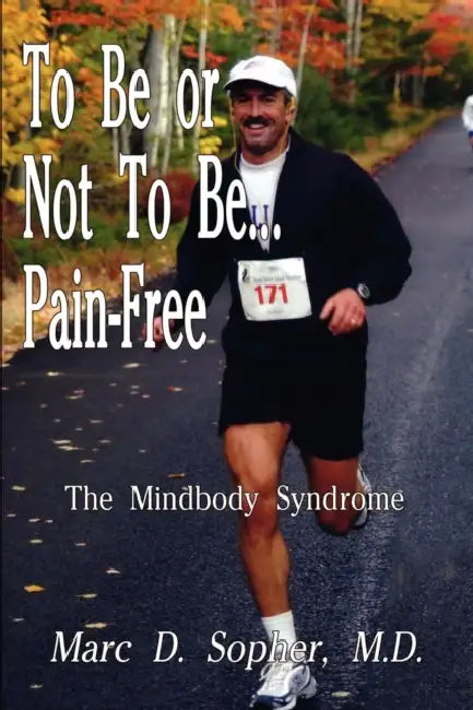 Buy To Be or Not To Be... Pain-Free (English, M. D. Marc D. Sopher) — BookShops.in