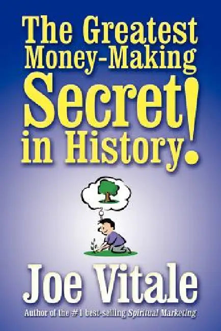 Buy The Greatest Money-Making Secret in History! (English, Joe Vitale) — BookShops.in