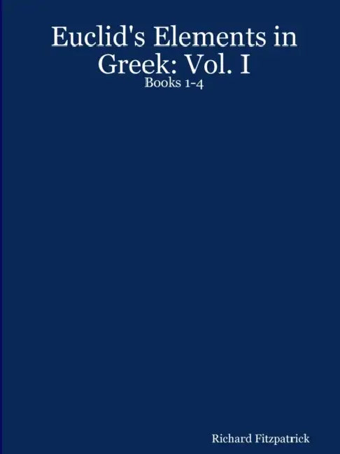 Buy Euclid's Elements in Greek (English, Richard Fitzpatrick) โ BookShops.in