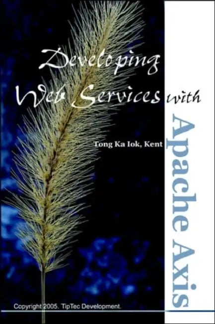 Buy Developing Web Services with Apache Axis | by Kent Ka Iok Tong | Lulu.com | by Kent Ka Iok Tong | Lulu.com | by Kent Ka Iok Tong | Lulu.com | by Kent Ka Iok Tong | Lulu.com | by Kent Ka Iok Tong | Lulu.com | by Kent Ka Iok Tong | Lulu.com | by Kent Ka Iok Tong | Lulu.com | by Kent Ka Iok Tong | Lulu.com | by Kent Ka Iok Tong | Lulu.com | by Kent Ka Iok Tong | Lulu.com | by Kent Ka Iok Tong | Lulu.com | by Kent Ka Iok Tong | Lulu.com | by Kent Ka Iok Tong | Lulu.com | by Kent Ka Iok Tong | Lulu.c — BookShops.in