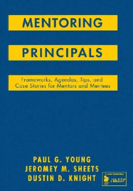 Buy Mentoring Principals | by Paul G. Young | Jeromey M. Sheets | Dustin D. Knight | Corwin Publishers | by Paul G. Young | Jeromey M. Sheets | Dustin D. Knight | Corwin Publishers | by Paul G. Young | Jeromey M. Sheets | Dustin D. Knight | Corwin Publishers | by Paul G. Young | Jeromey M. Sheets | Dustin D. Knight | Corwin Publishers | by Paul G. Young | Jeromey M. Sheets | Dustin D. Knight | Corwin Publishers | by Paul G. Young | Jeromey M. Sheets | Dustin D. Knight | Corwin Publishers | by Paul G โ BookShops.in