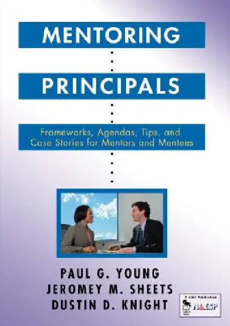 Buy Mentoring Principals | by Paul G. Young | Jeromey M. Sheets | Dustin D. Knight | Corwin Publishers | by Paul G. Young | Jeromey M. Sheets | Dustin D. Knight | Corwin Publishers | by Paul G. Young | Jeromey M. Sheets | Dustin D. Knight | Corwin Publishers | by Paul G. Young | Jeromey M. Sheets | Dustin D. Knight | Corwin Publishers | by Paul G. Young | Jeromey M. Sheets | Dustin D. Knight | Corwin Publishers | by Paul G. Young | Jeromey M. Sheets | Dustin D. Knight | Corwin Publishers | by Paul G โ BookShops.in
