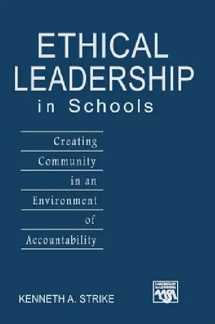 Buy Ethical Leadership in Schools (English, Kenneth A. Strike) — BookShops.in