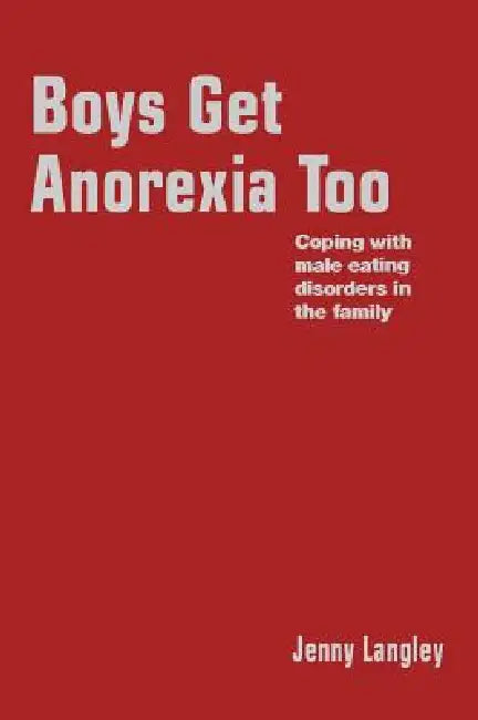 Buy Boys Get Anorexia Too (English, Jenny Langley) — BookShops.in